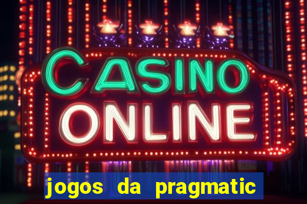 jogos da pragmatic play que mais pagam